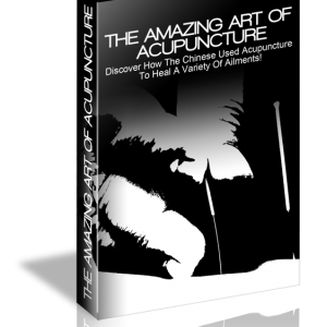 The Amazing Art Of Acupuncture